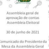 Assembleia geral de aprovação de contas /Assembleia Eleitoral – 30 de junho de 2021 – Comunicado do Presidente da Mesa da Assembleia Geral
